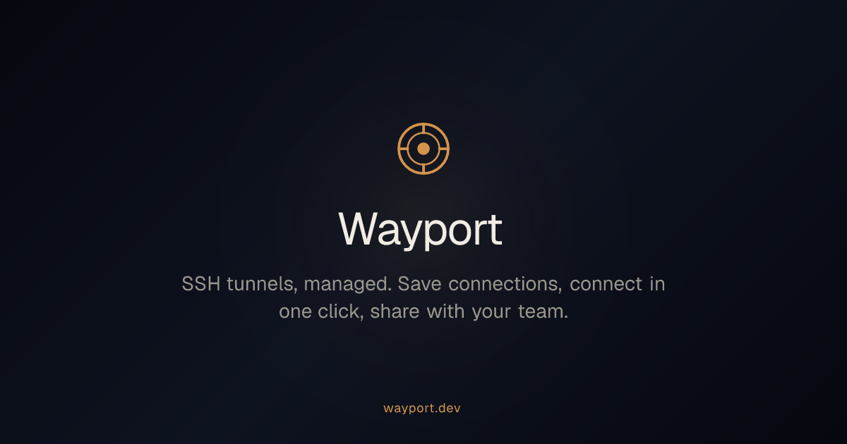 Wayport — SSH tunnels, managed.